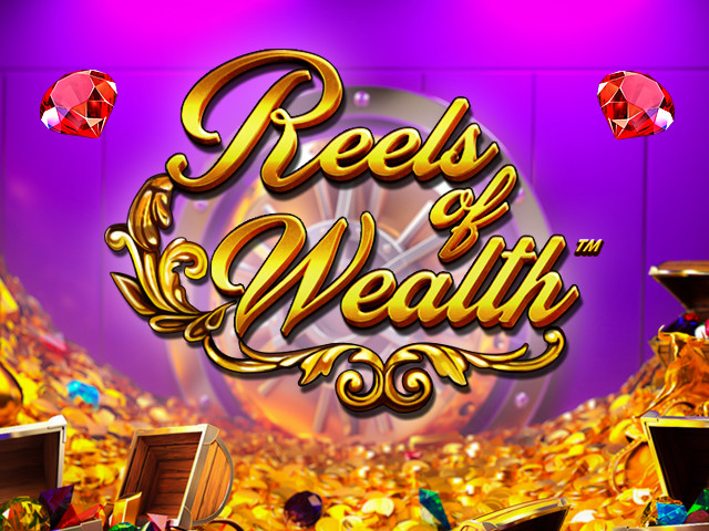 Reels of Wealth Slots  (BetSoft)