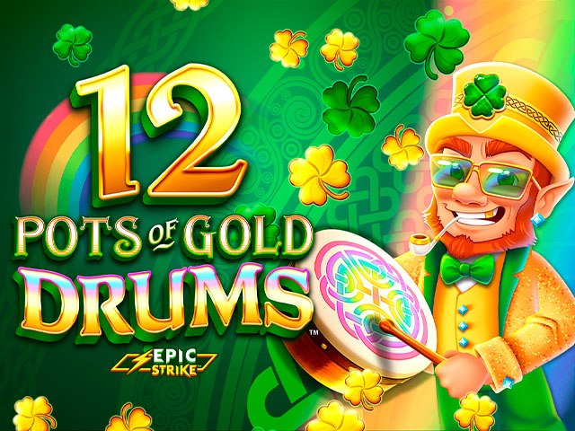 12 Pots of Gold Drums™ Slots  (Games Global)