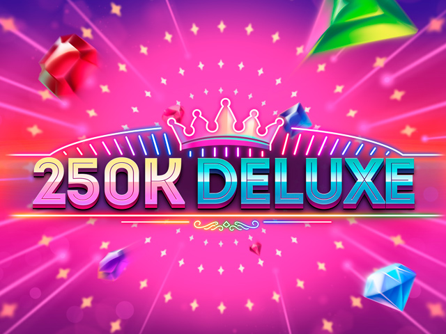 250k Deluxe Slots  (Games Global)