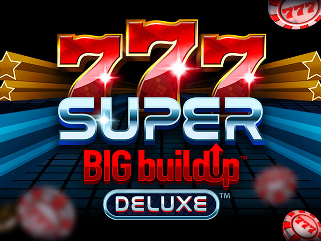 777 Super BIG BuildUp™ Deluxe™ Slots  (Games Global)