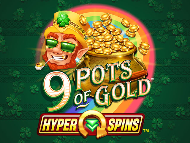 9 Pots of Gold™ HyperSpins™ Slots  (Games Global)