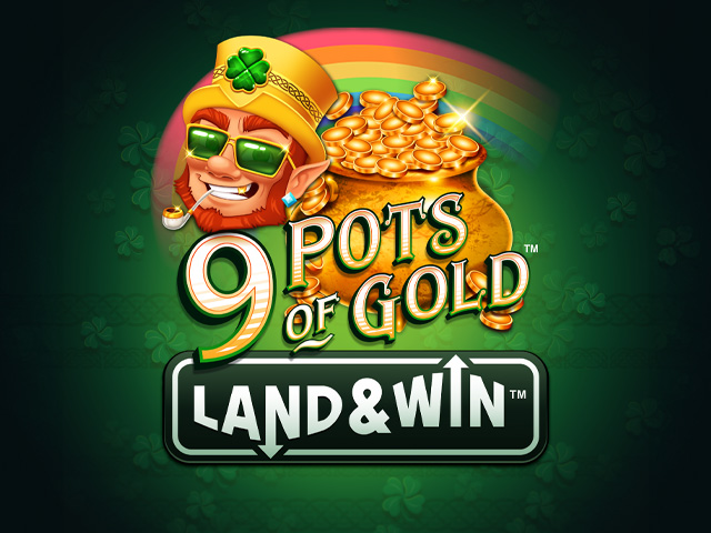 9 Pots of Gold Land & Win™ Slots  (Games Global)