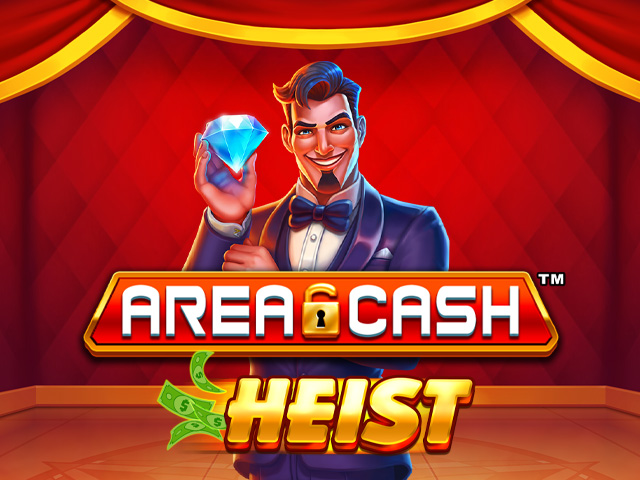 Area Cash™ Heist Slots  (Games Global)