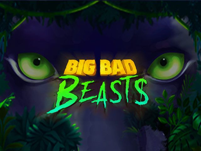 Big Bad Beasts Slots  (Games Global)