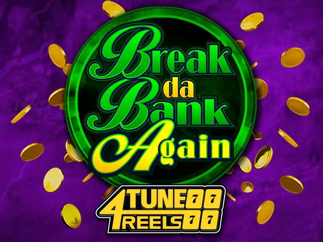 Break Da Bank Again 4Tune Reels Slots  (Games Global)