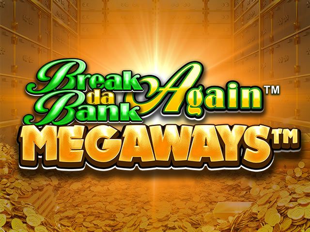 Break Da Bank Again MEGAWAYS Megaways Slots  (Games Global)
