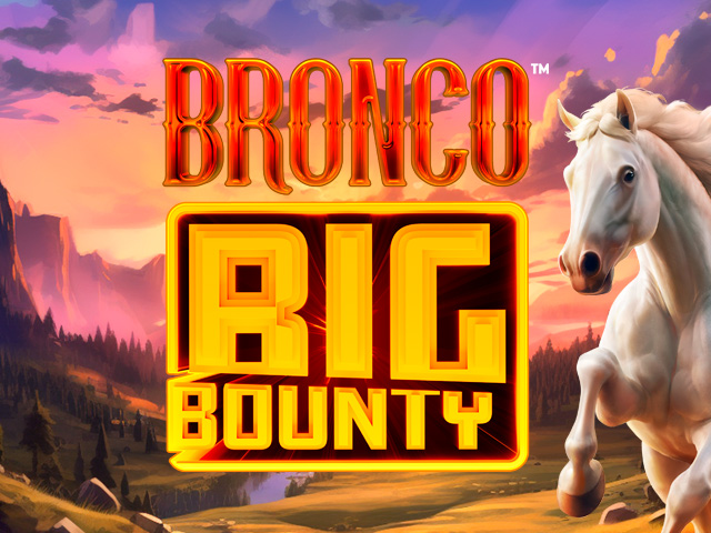 Bronco Big Bounty™ Slots  (Games Global)