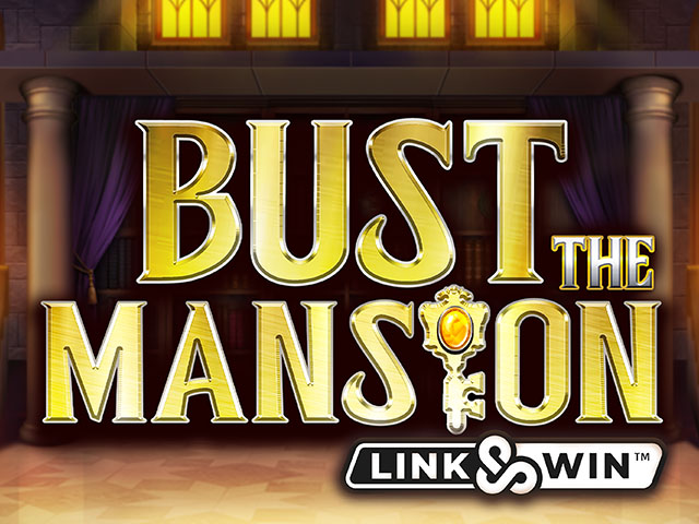 Bust The Mansion Slots  (Games Global)