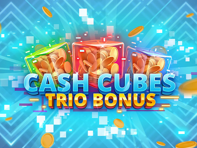 Cash Cubes Trio Bonus Slots  (Games Global)