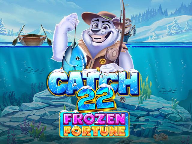 Catch 22 Frozen Fortune Slots  (Games Global)
