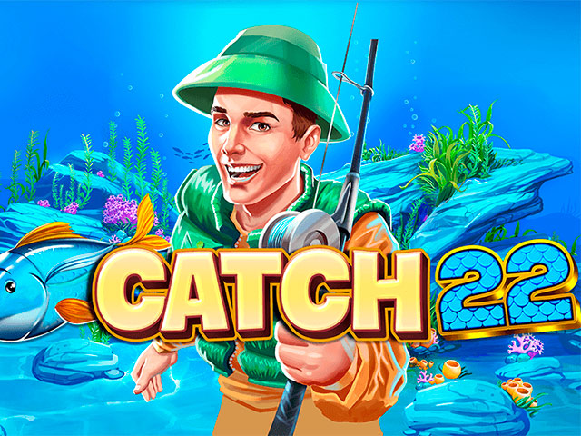 Catch 22 Slots  (Games Global)