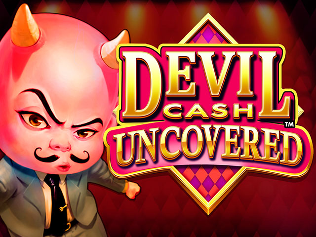 Devil Cash Uncovered™ Slots  (Games Global)