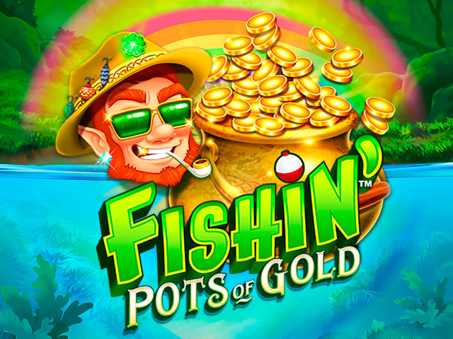 Fishin' Pots Of Gold™ Slots  (Games Global)