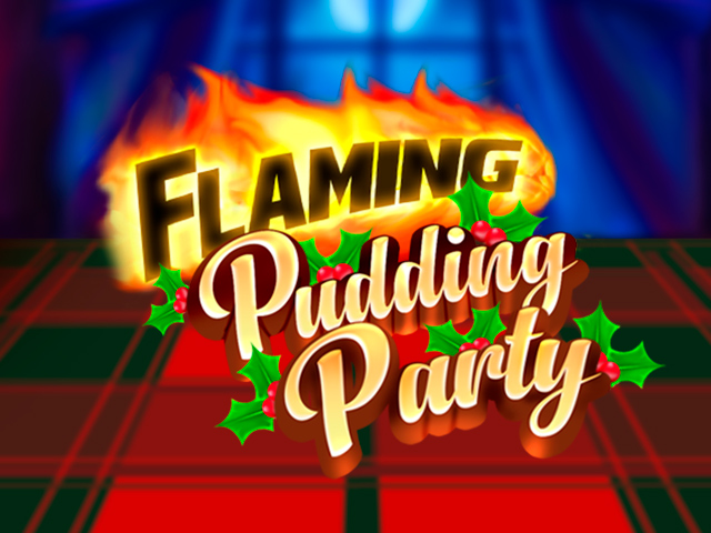 Flaming Pudding Party Slots  (Games Global)