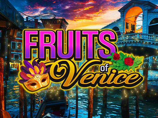 Fruits of Venice Slots  (Games Global)