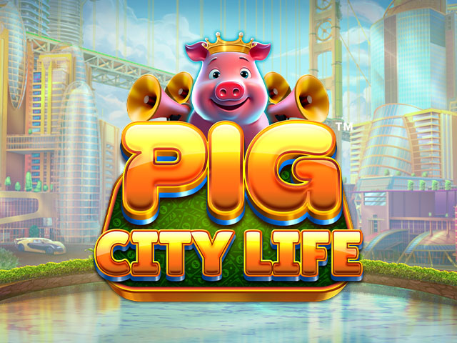 Pig City Life™ Slots  (Games Global)