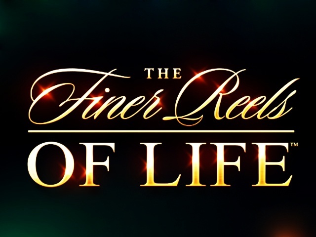 The Finer Reels of Life Slots  (Games Global)