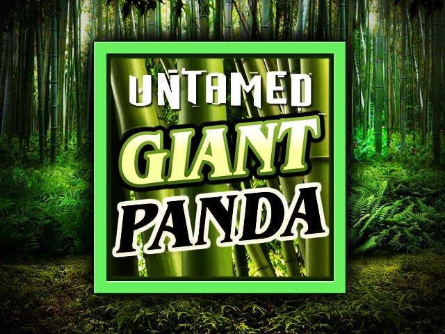 Untamed Giant Panda Slots  (Games Global)